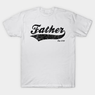 Father Est. 2014 T-Shirt